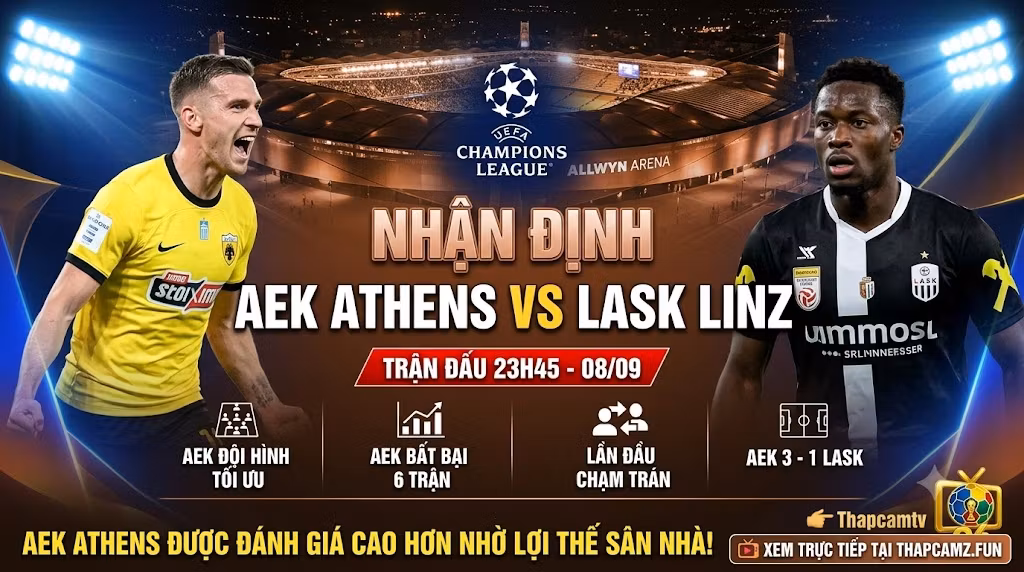 Nhận Định AEK Athens vs LASK Linz (23h45, 08/09): Sức Ép Khổng Lồ Tại Allwyn Arena